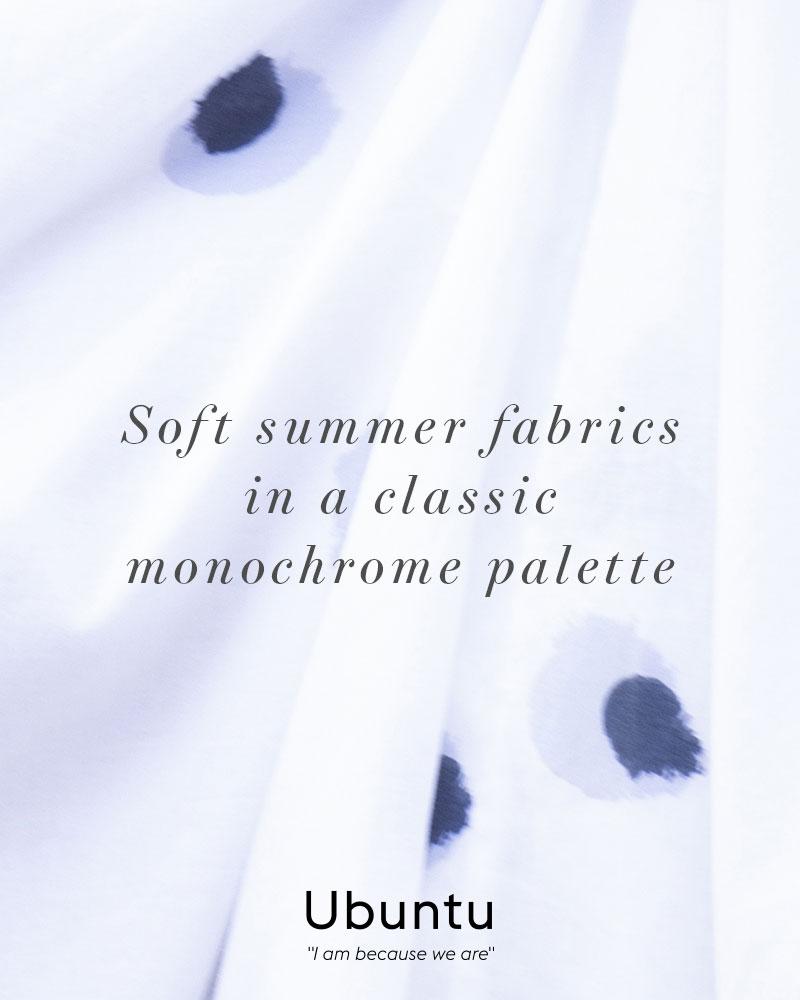 Soft summer fabrics in a classic monochrome palette