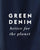 Green Denim- Better For The Planet